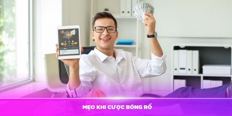 Một số mẹo khi cược bóng rổ bạn nên biết