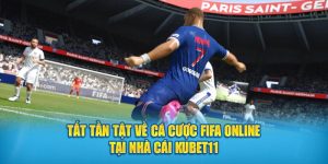 Thủ Thuật Cá Cược FIFA Online Tại Nhà Cái Kubet11 Chi Tiết