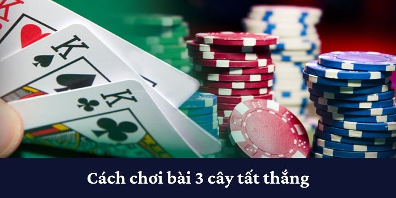 Cách chơi tất thắng 