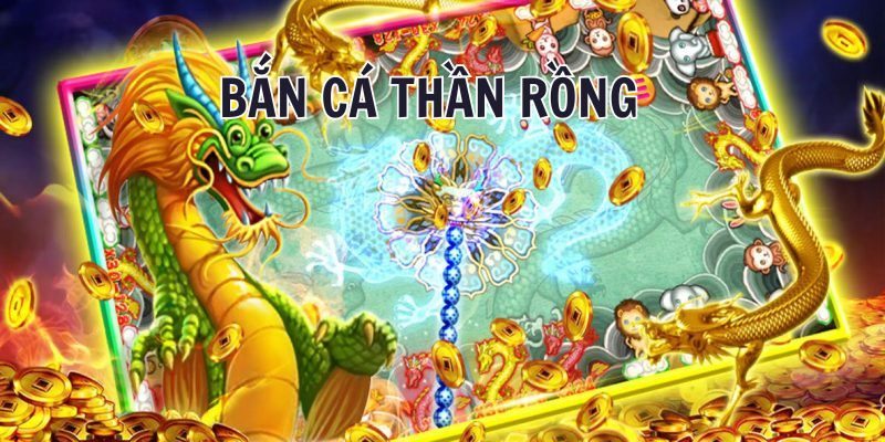 Game bắn cá thần rồng hấp dẫn và được ưa chuộng